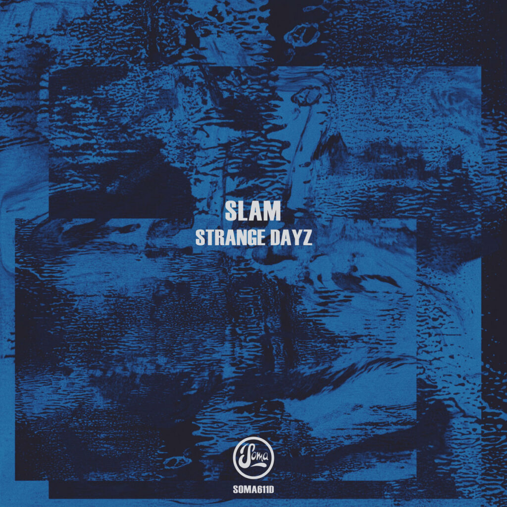 cover image of STRANGE DAYZ by SLAM in SOMA RECORDS