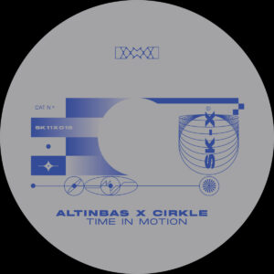 cover image of TIME IN MOTION EP by ALTINBAS & CIRKLE on SK_ELEVEN