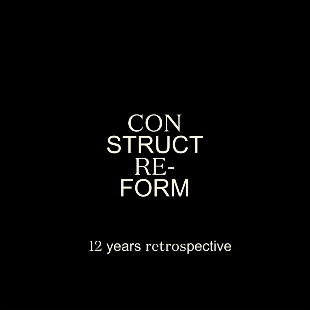 cover image of 12 YEARS RETROSPECTIVE of CONSTRUCT RE-FORM