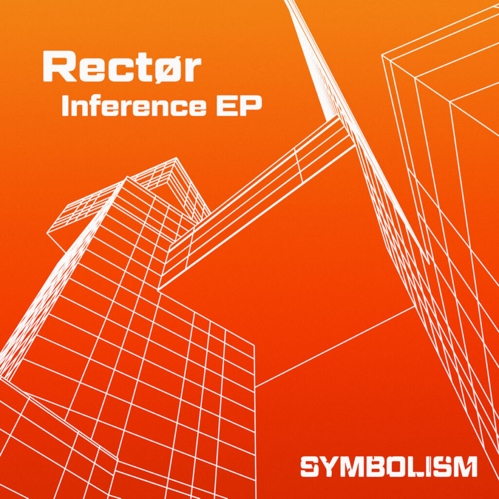 cover image of INFERENCE EP by RECTØR on SYMBOLISM
