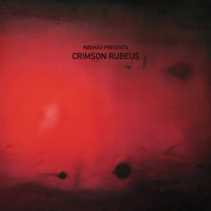 cover image of RØDHÅD PRESENTS: CRIMSON RUBEUS on WSNWGB